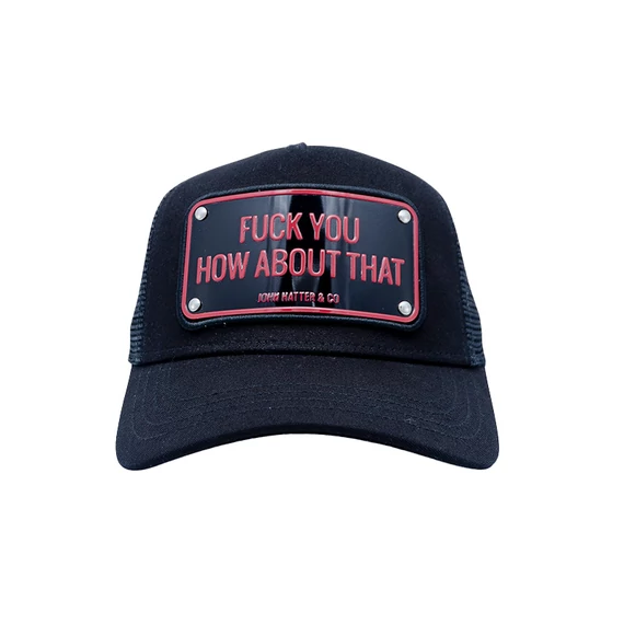 John Hatter & Co Fuck You How About That Aluminium Trucker Cap